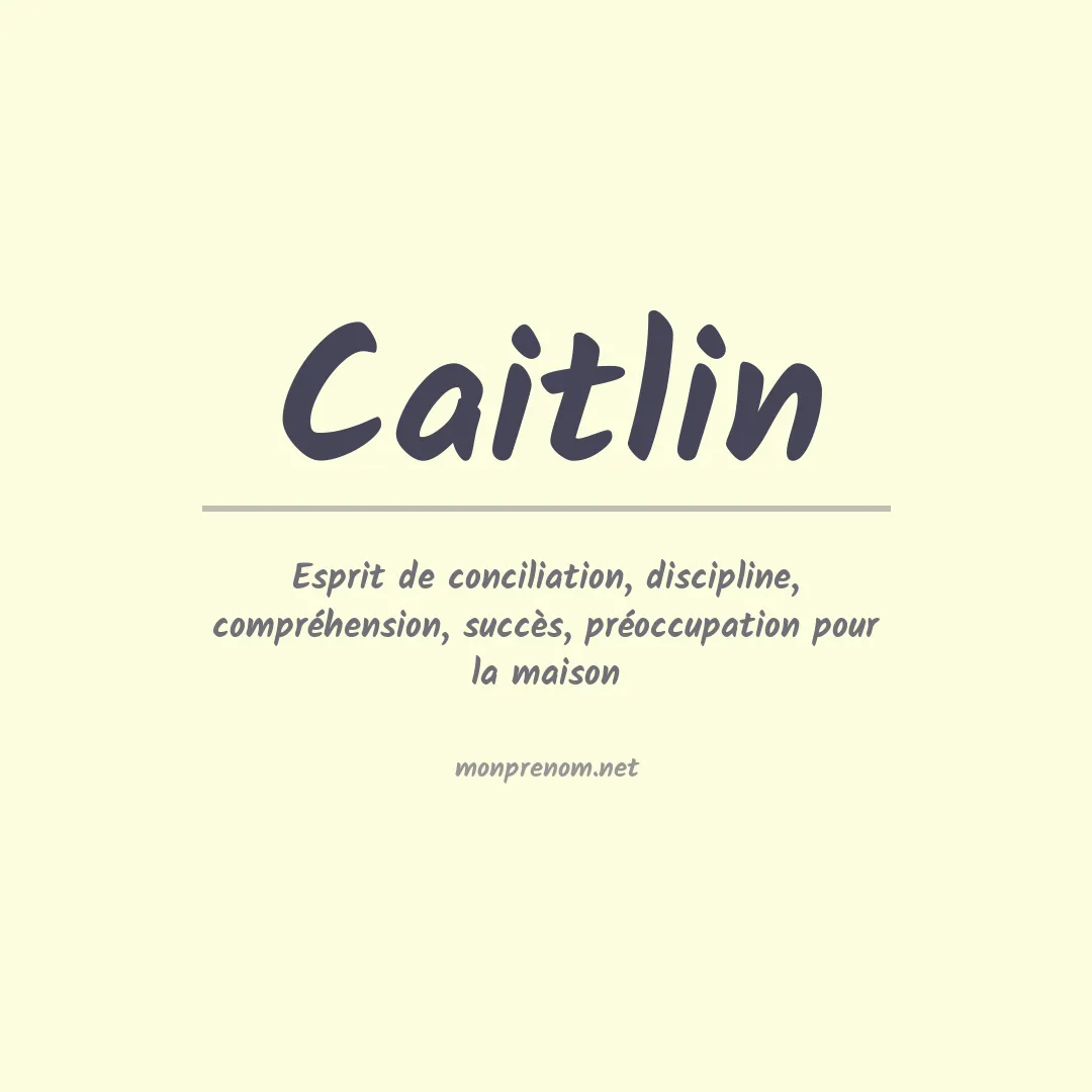 Signification du Prénom Caitlin