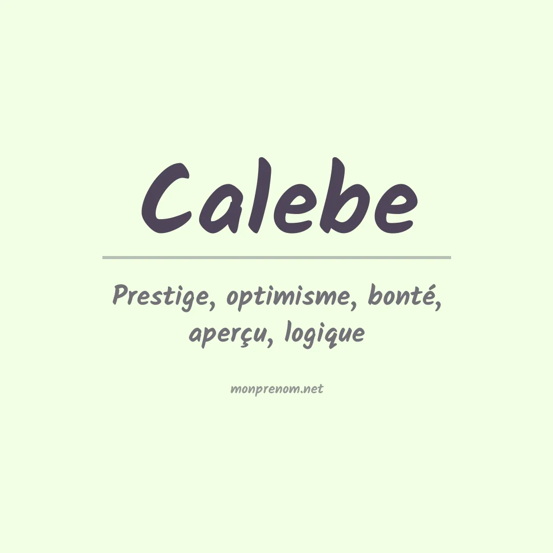 Signification du Prénom Calebe Signification du Prénom Calebe