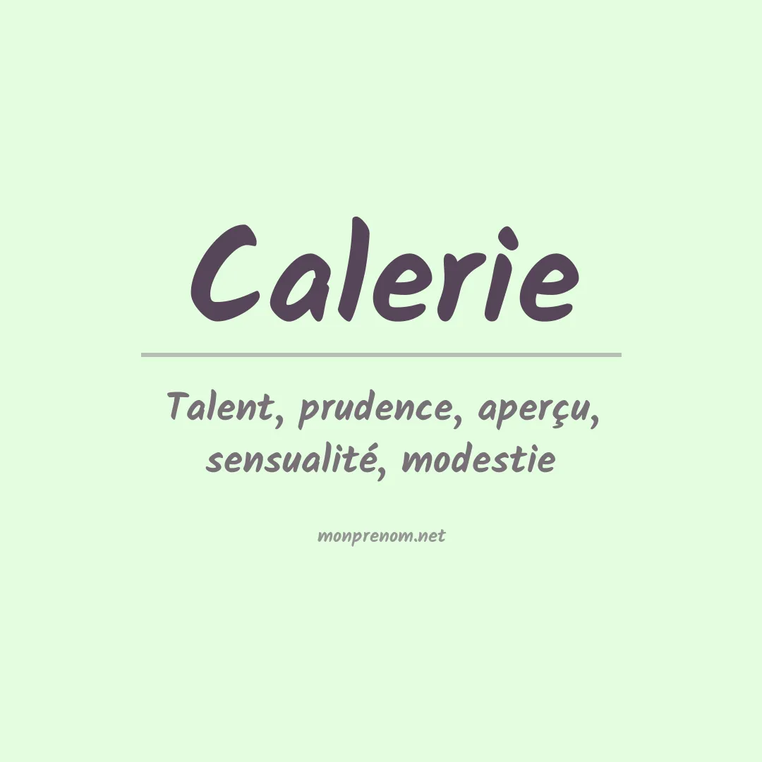 Signification du Prénom Calerie Signification du Prénom Calerie