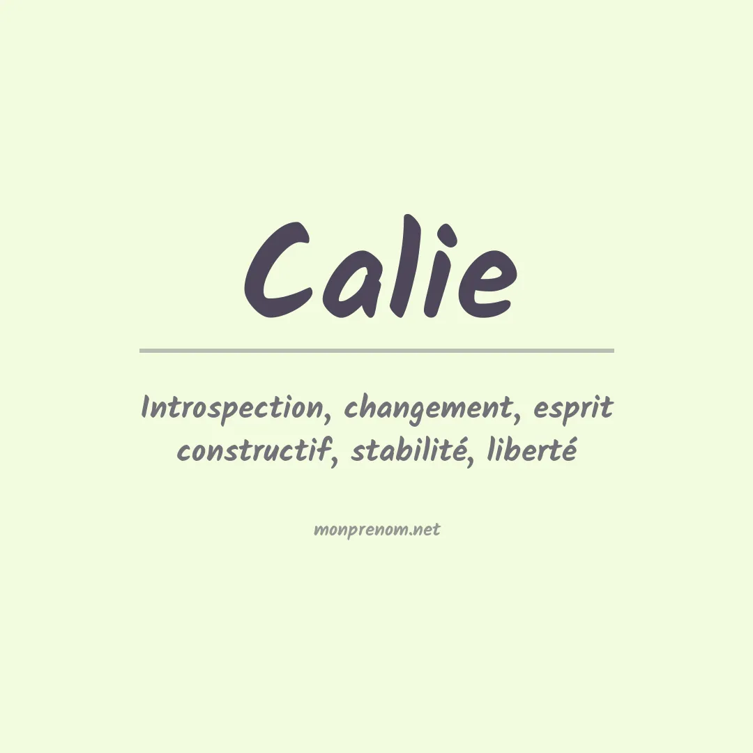 Signification du Prénom Calie Signification du Prénom Calie