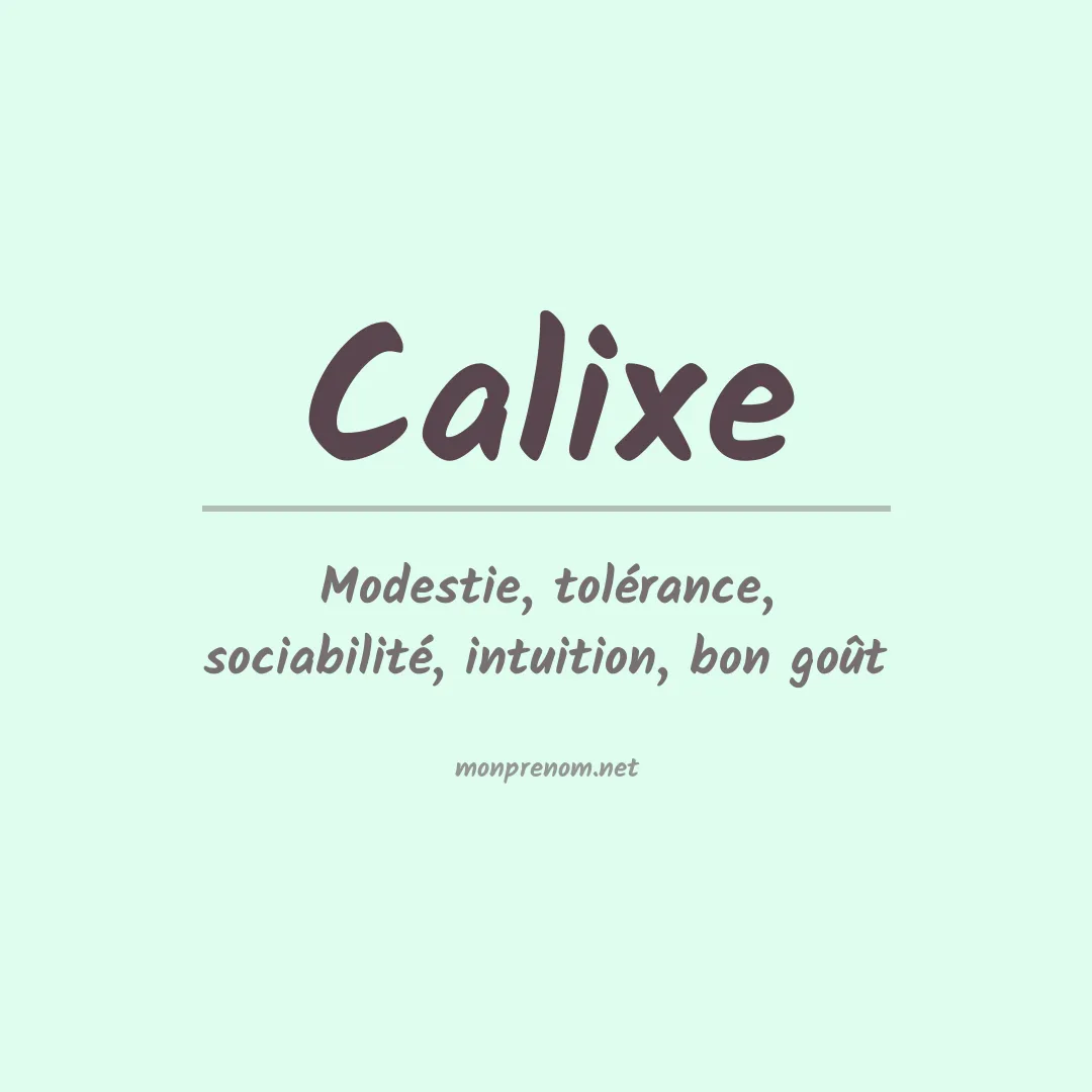 Signification du Prénom Calixe Signification du Prénom Calixe