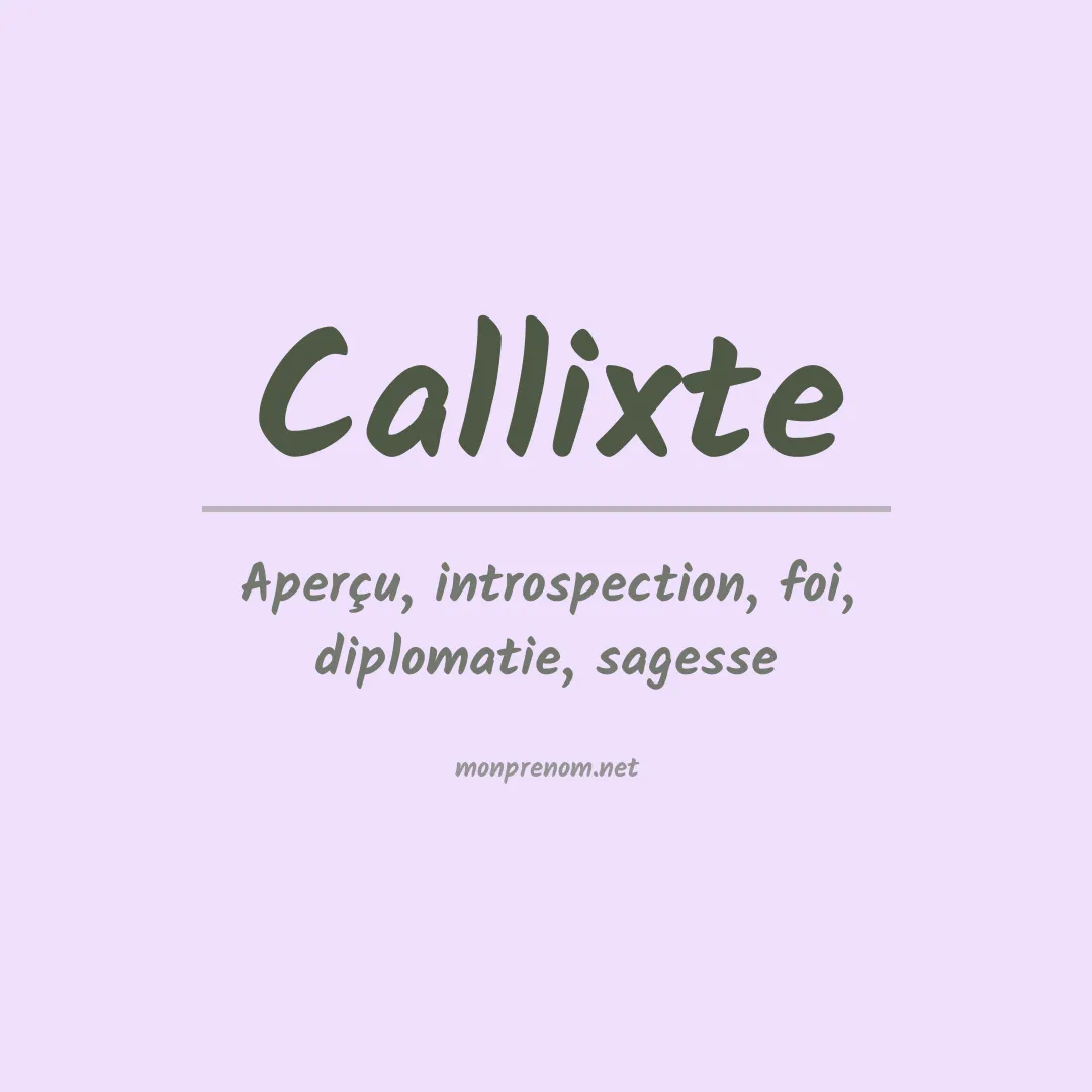 Signification du Prénom Callixte Signification du Prénom Callixte