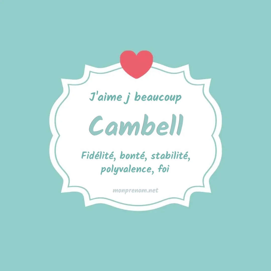 j'aime beaucoup Cambell