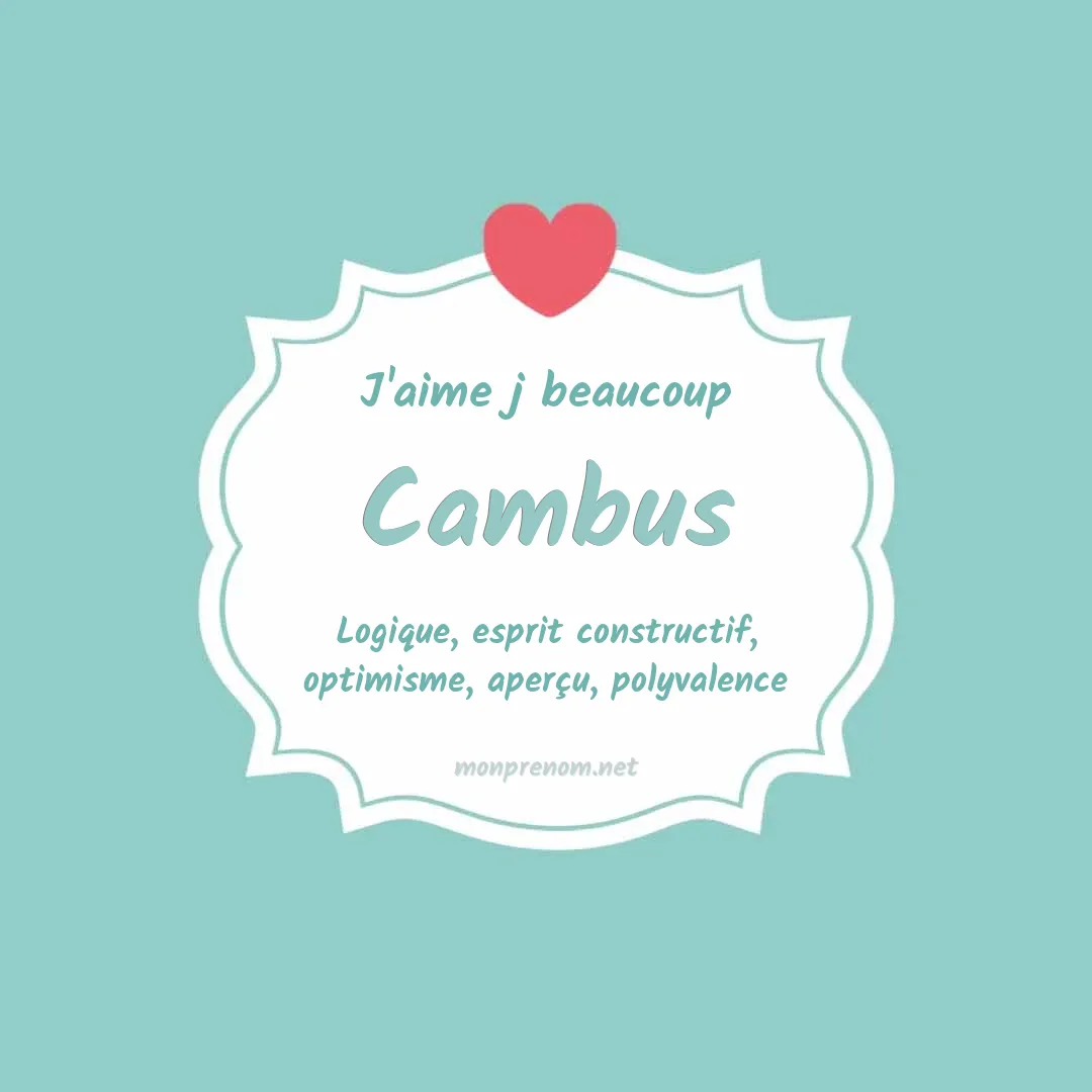 j'aime beaucoup Cambus