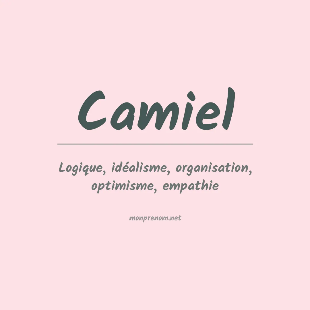 Signification du Prénom Camiel Signification du Prénom Camiel
