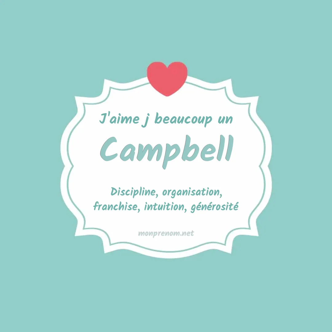 j'aime beaucoup Campbell