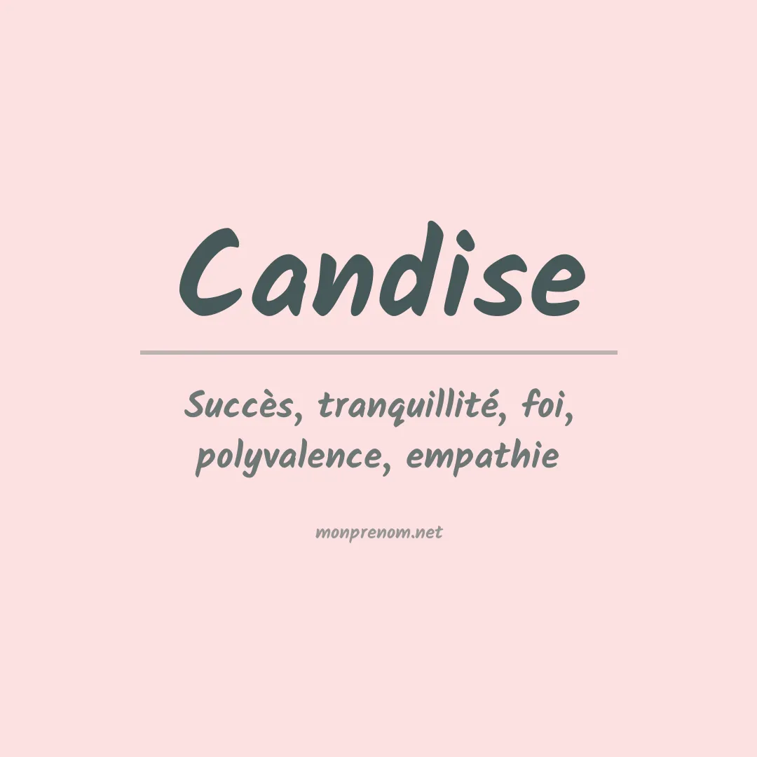 Signification du Prénom Candise Signification du Prénom Candise
