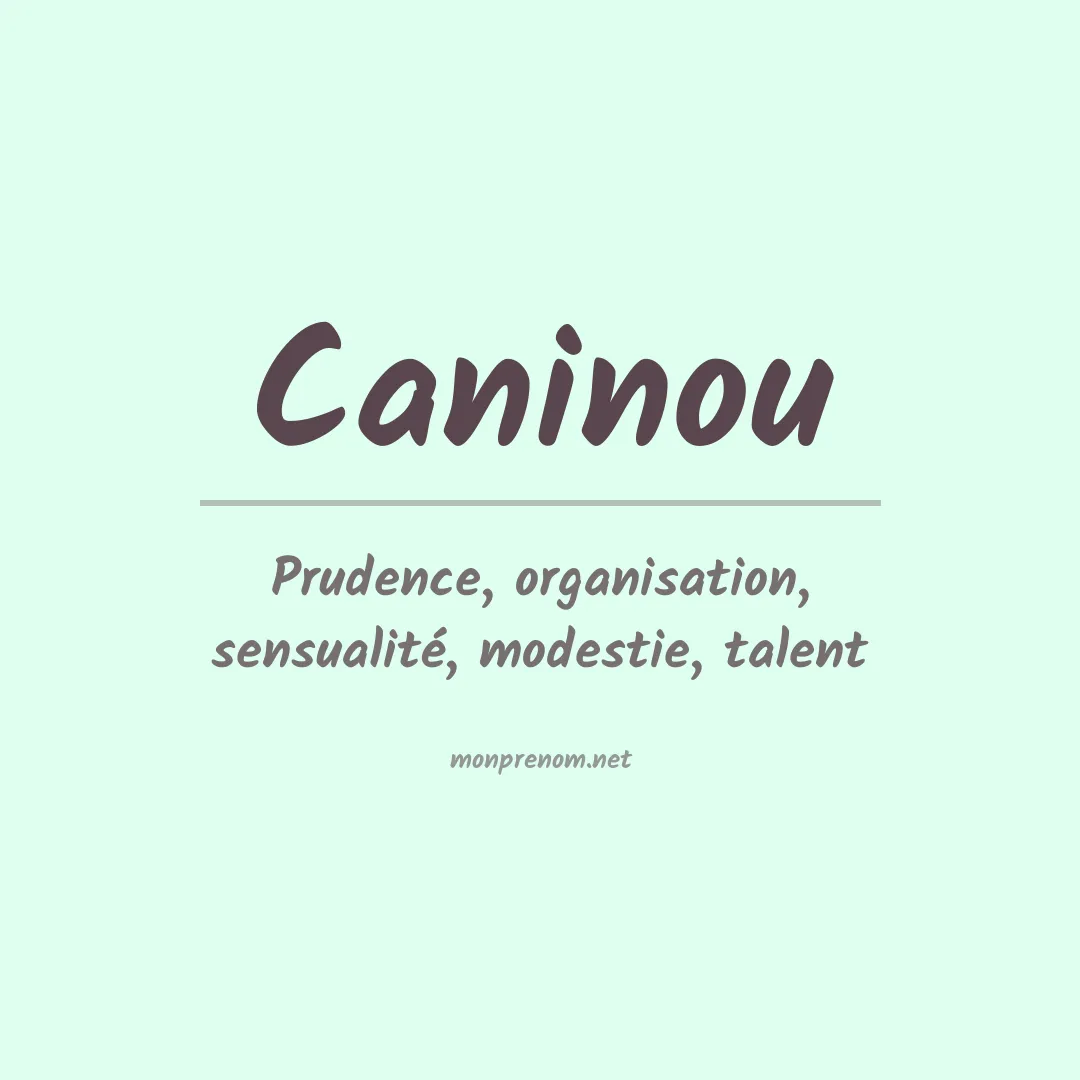 Signification du Prénom Caninou Signification du Prénom Caninou