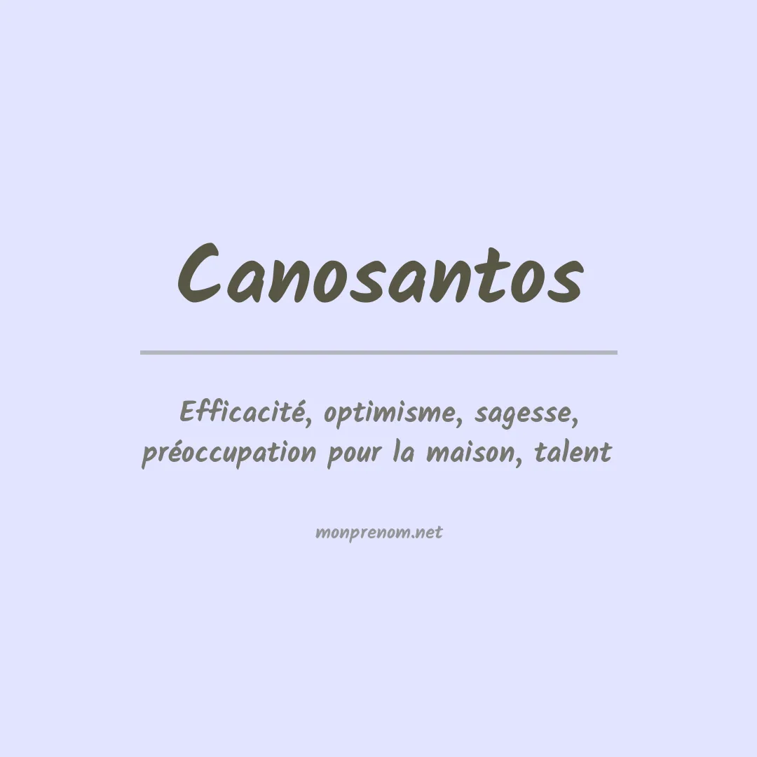 Signification du Prénom Canosantos Signification du Prénom Canosantos