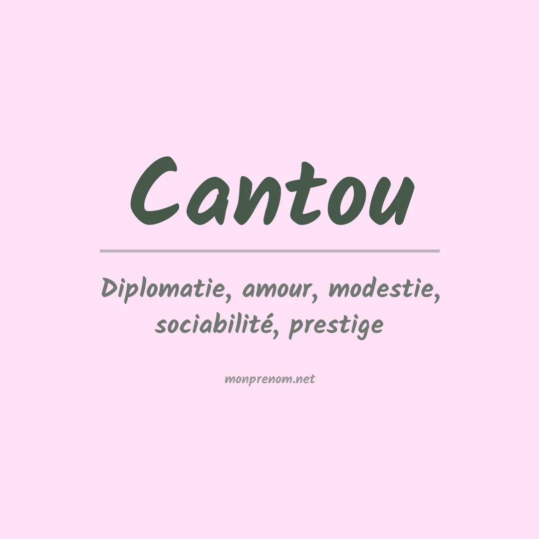 Signification du Prénom Cantou Signification du Prénom Cantou