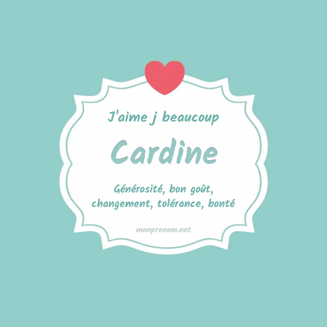 j'aime beaucoup Cardine