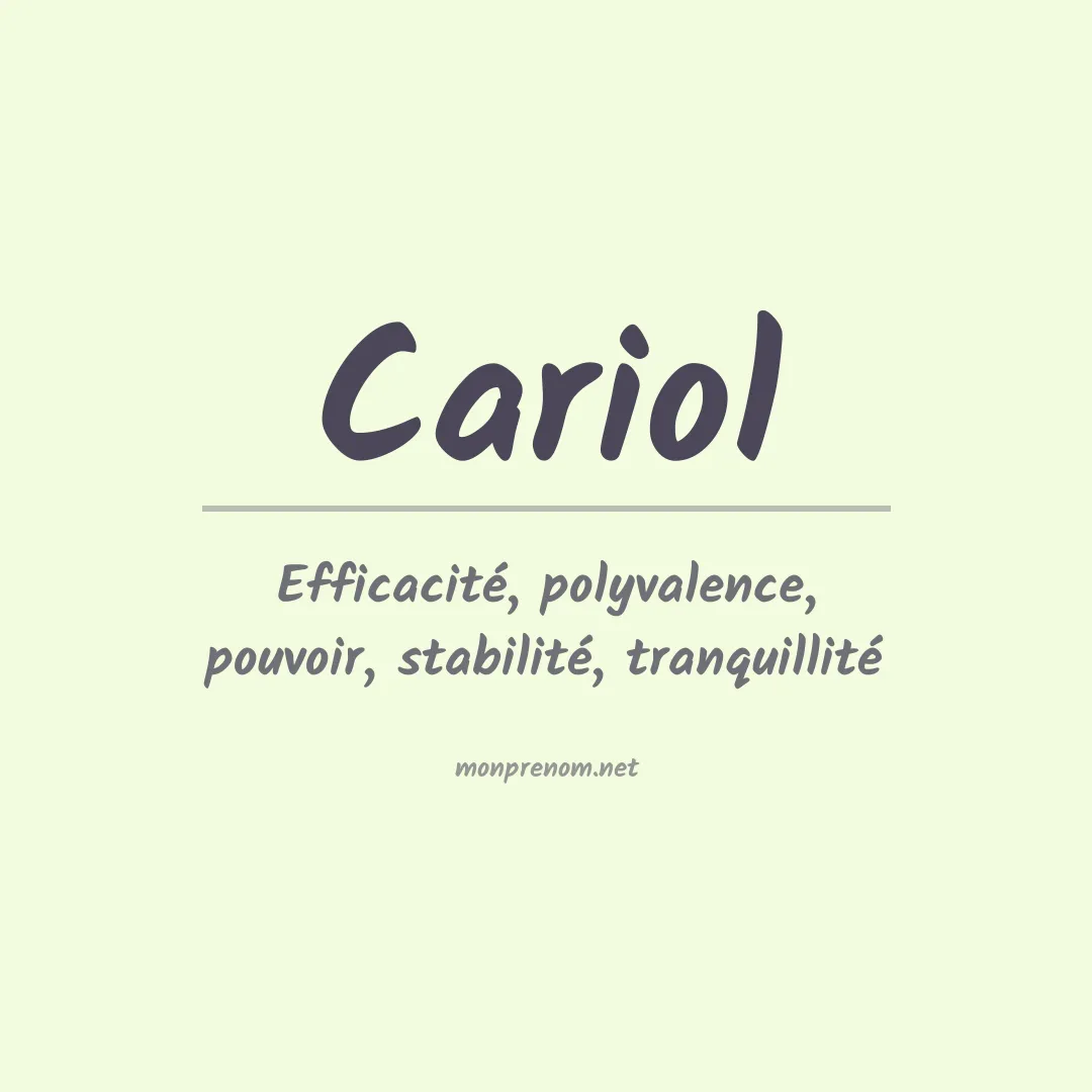 Signification du Prénom Cariol Signification du Prénom Cariol