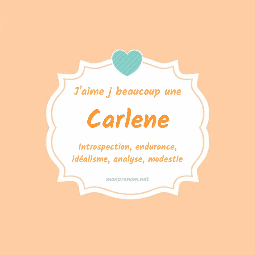 j'aime beaucoup Carlene
