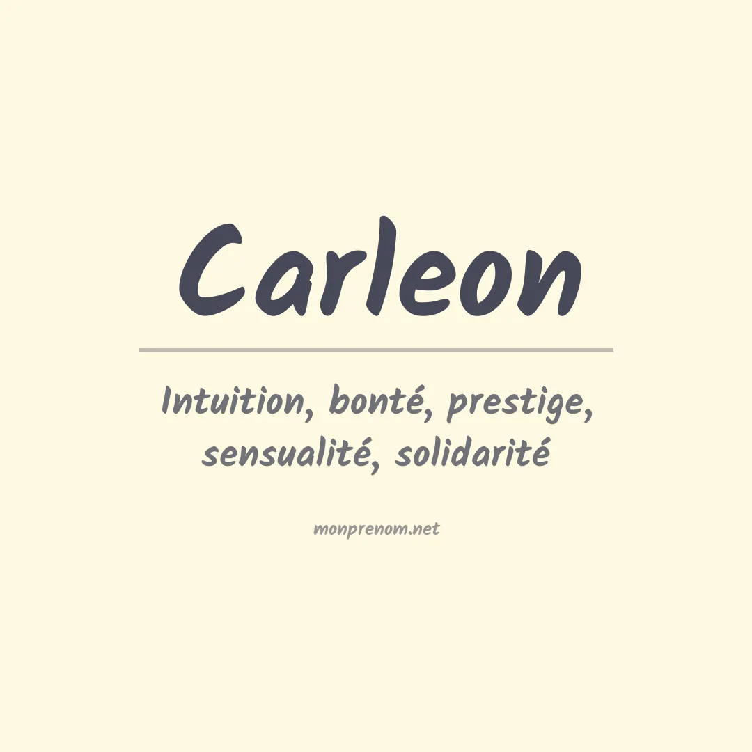 Signification du Prénom Carleon Signification du Prénom Carleon