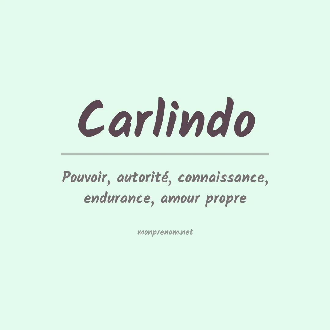 Signification du Prénom Carlindo