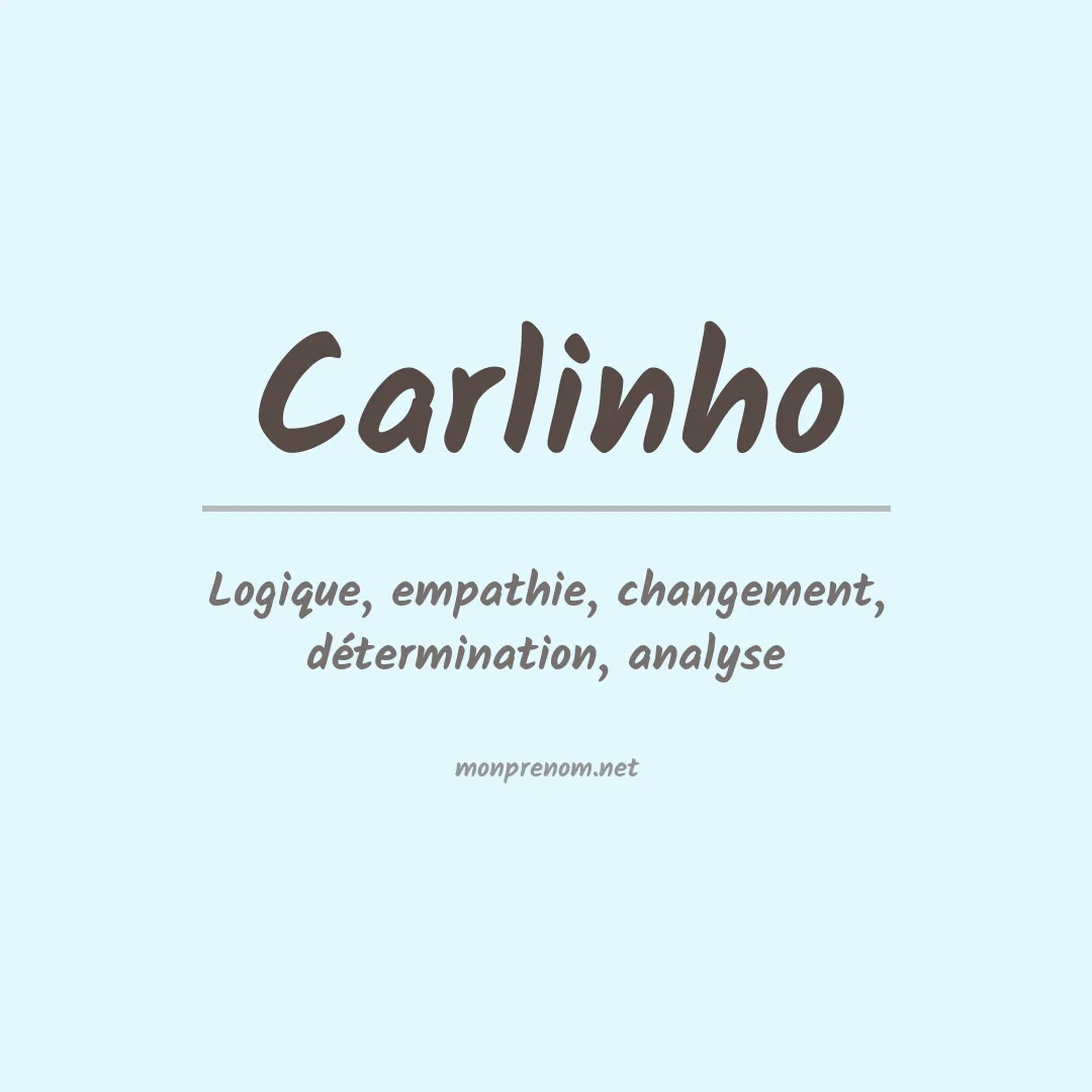 Signification du Prénom Carlinho