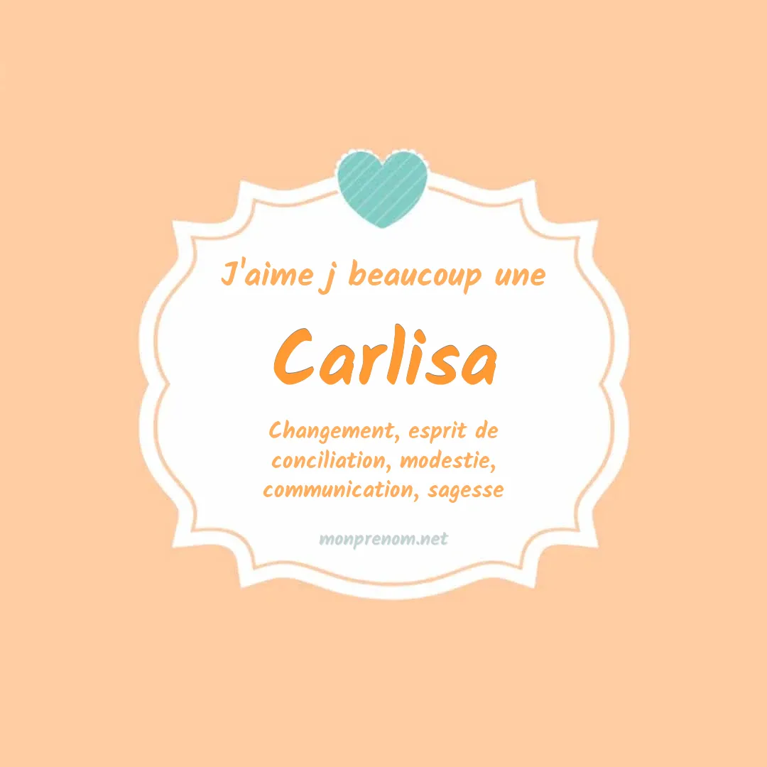 j'aime beaucoup Carlisa