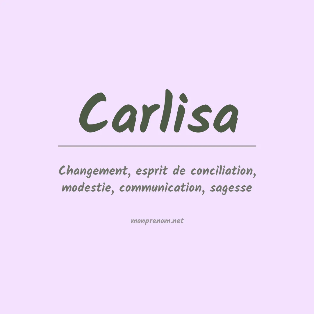 Signification du Prénom Carlisa Signification du Prénom Carlisa