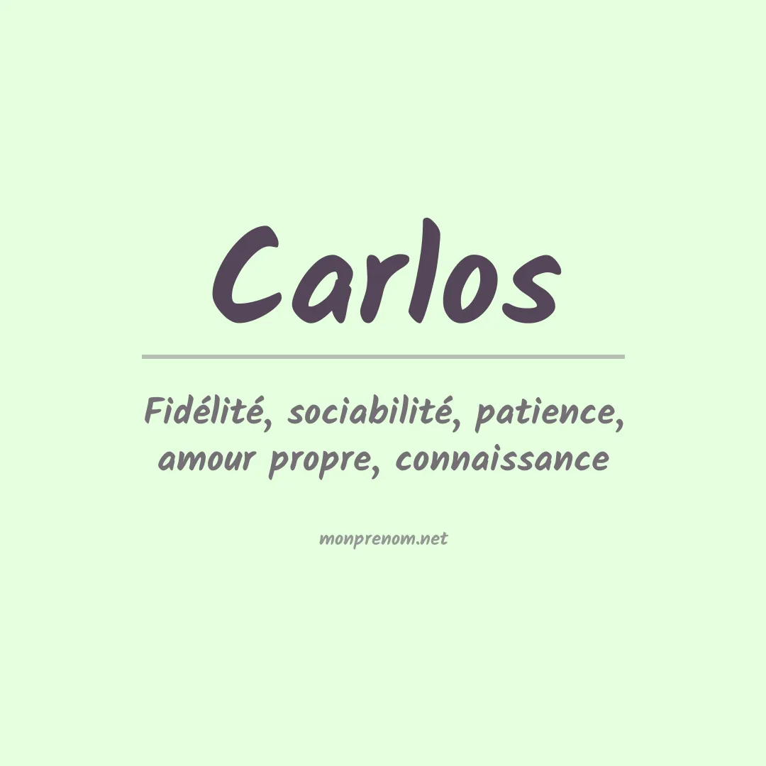 Signification du Prénom Carlos