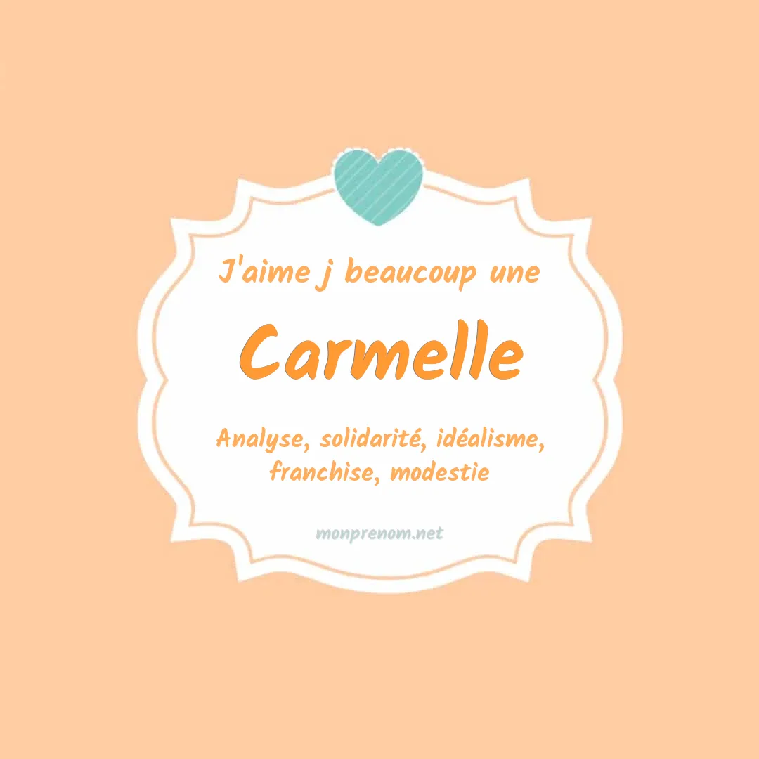 j'aime beaucoup Carmelle