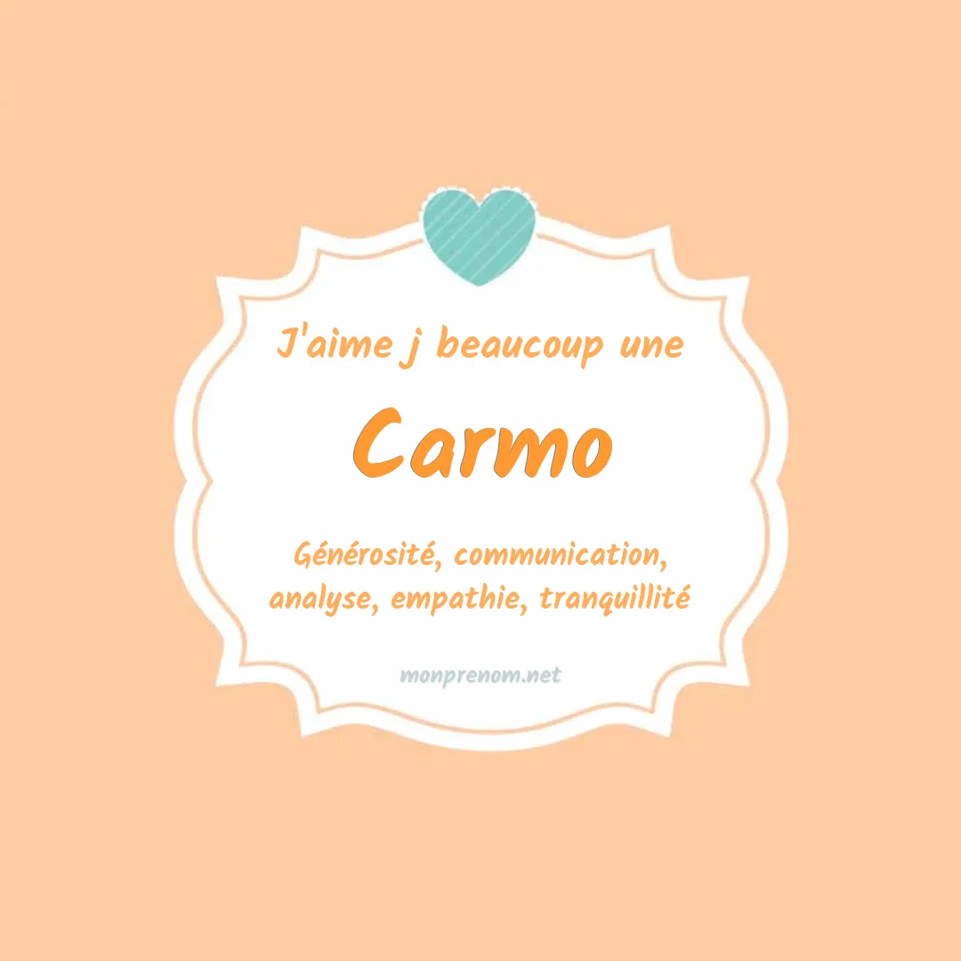 j'aime beaucoup Carmo