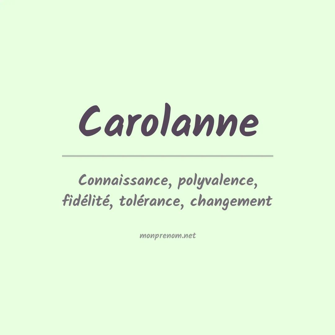Signification du Prénom Carolanne Signification du Prénom Carolanne