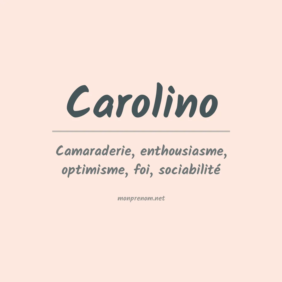 Signification du Prénom Carolino