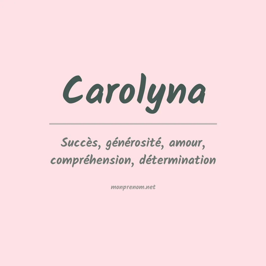 Signification du Prénom Carolyna