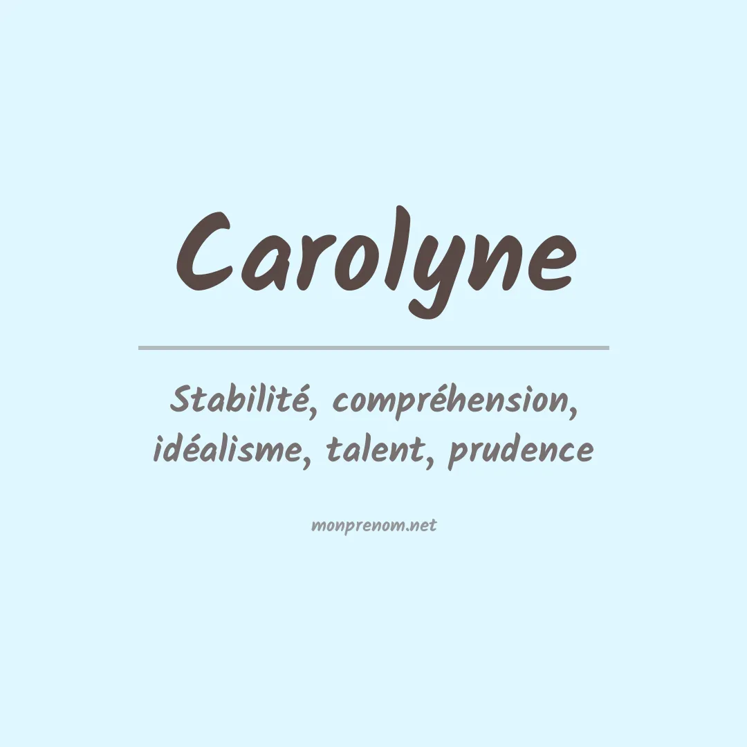 Signification du Prénom Carolyne