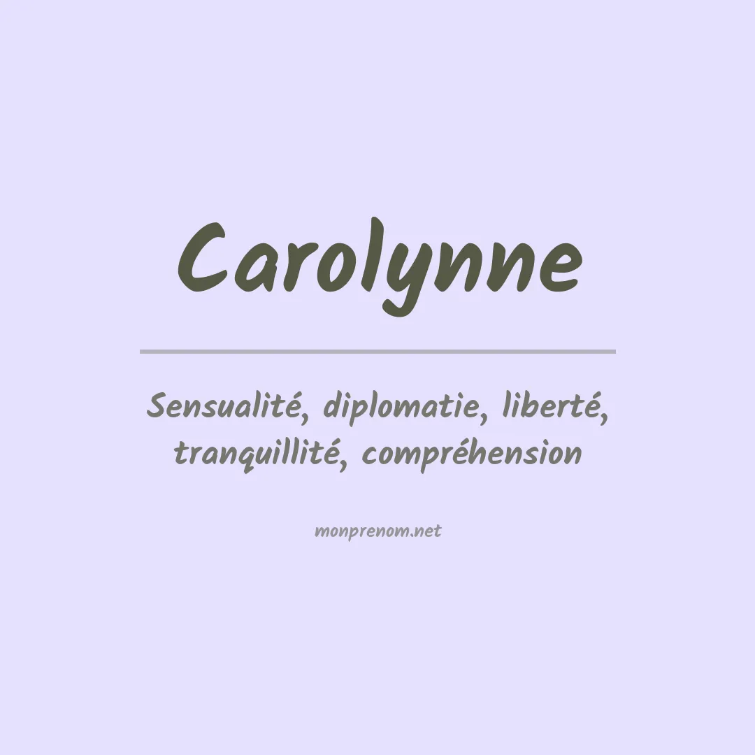 Signification du Prénom Carolynne