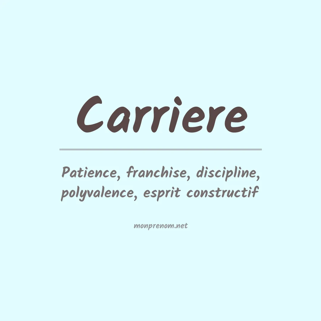 Signification du Prénom Carriere