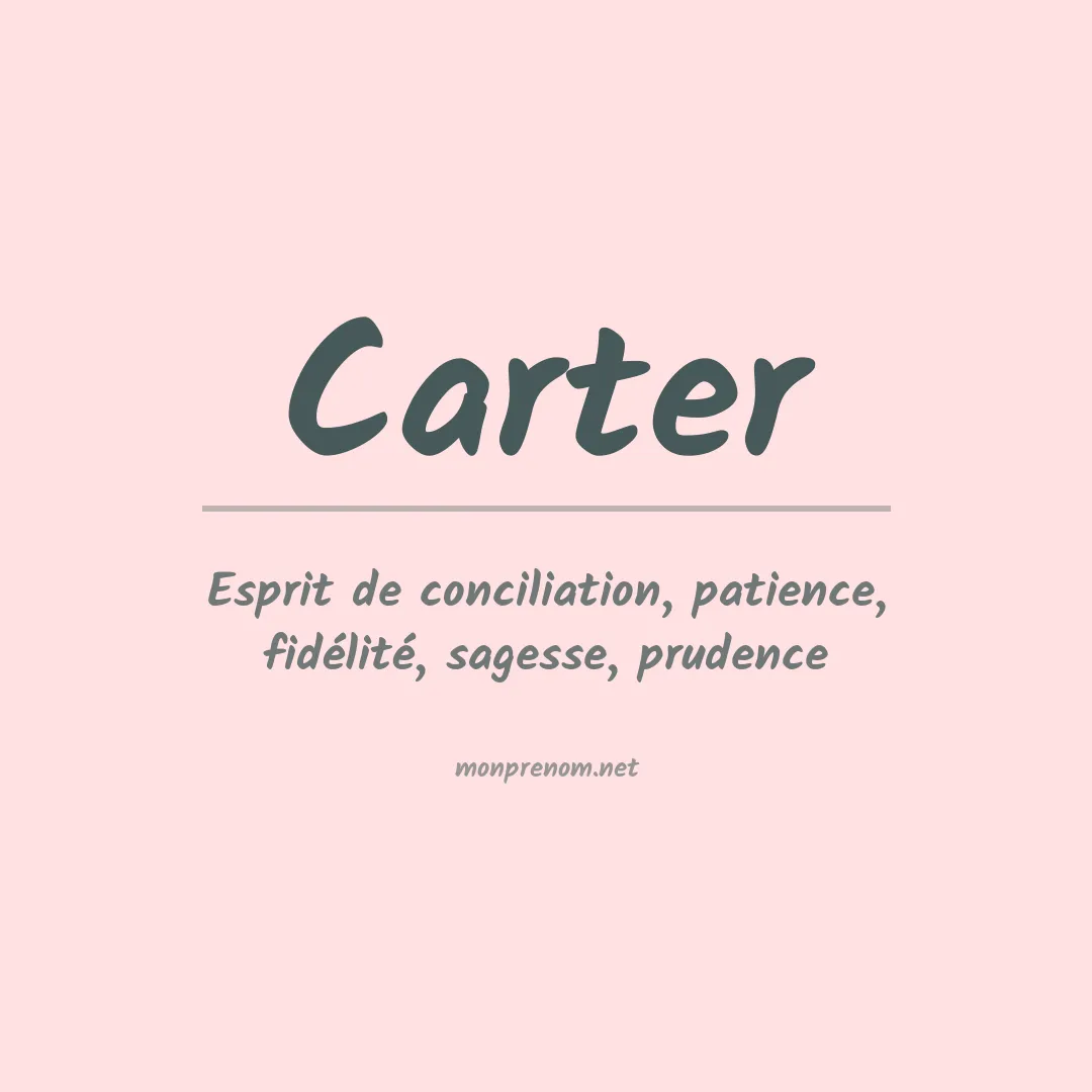 Signification du Prénom Carter