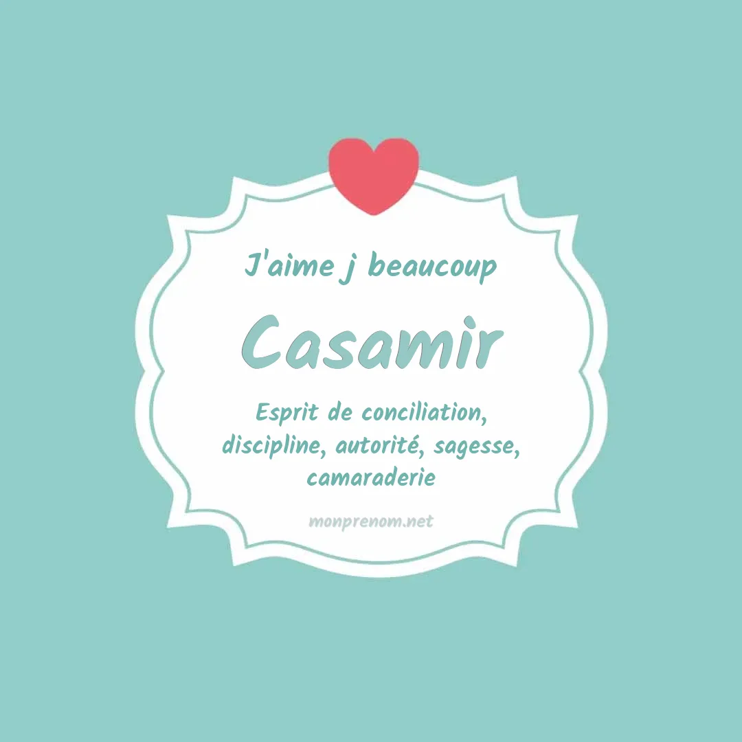j'aime beaucoup Casamir