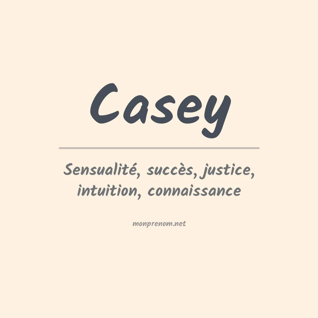 Signification du Prénom Casey