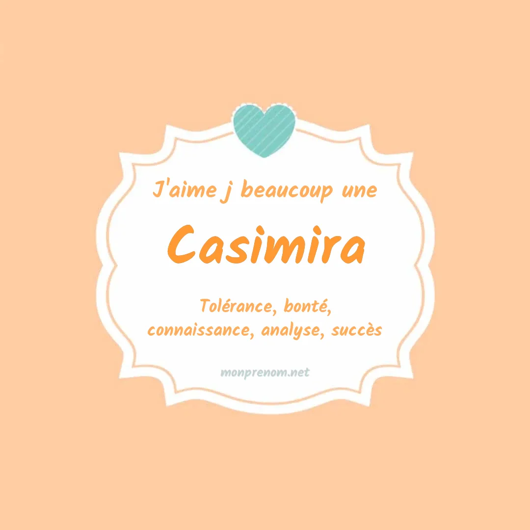 j'aime beaucoup Casimira
