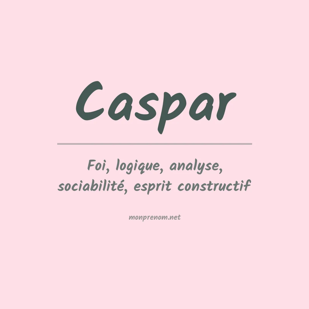 Signification du Prénom Caspar