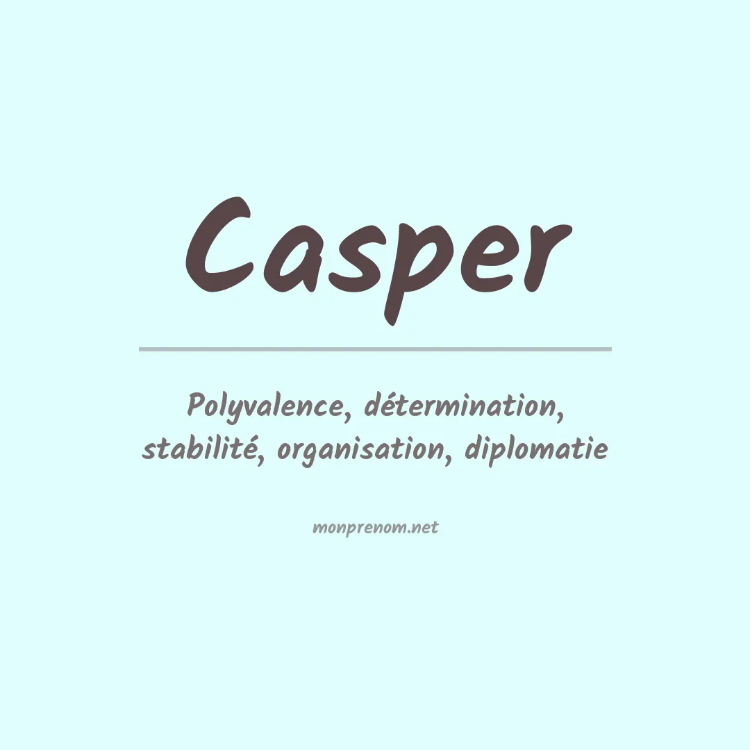 Signification du Prénom Casper