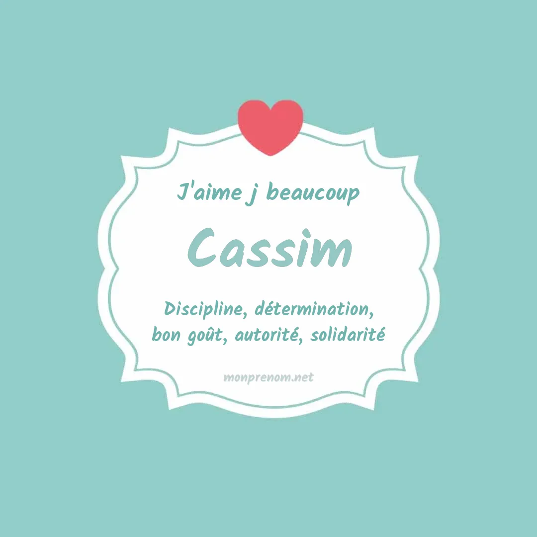 j'aime beaucoup Cassim
