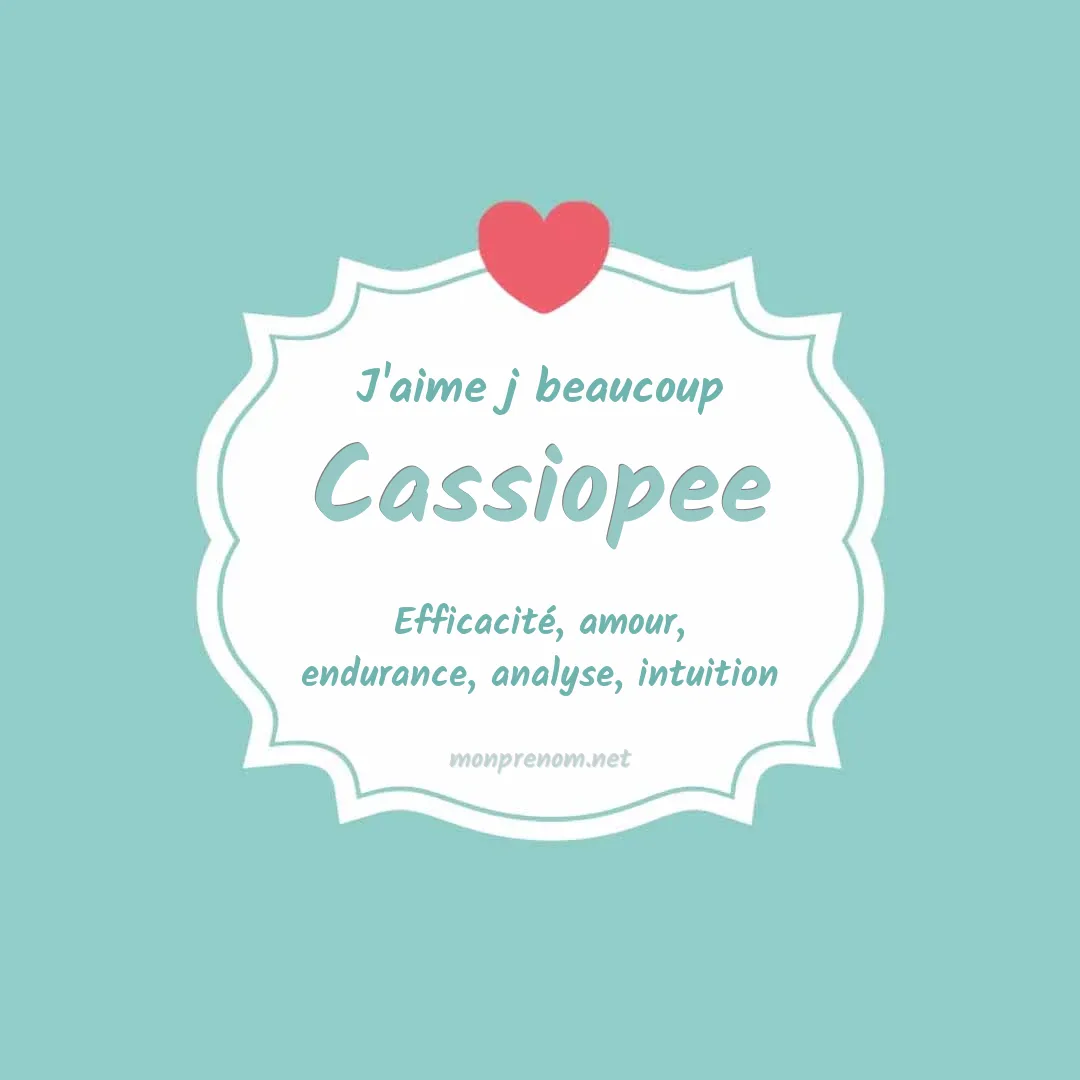 Signification du Prénom Cassiopee