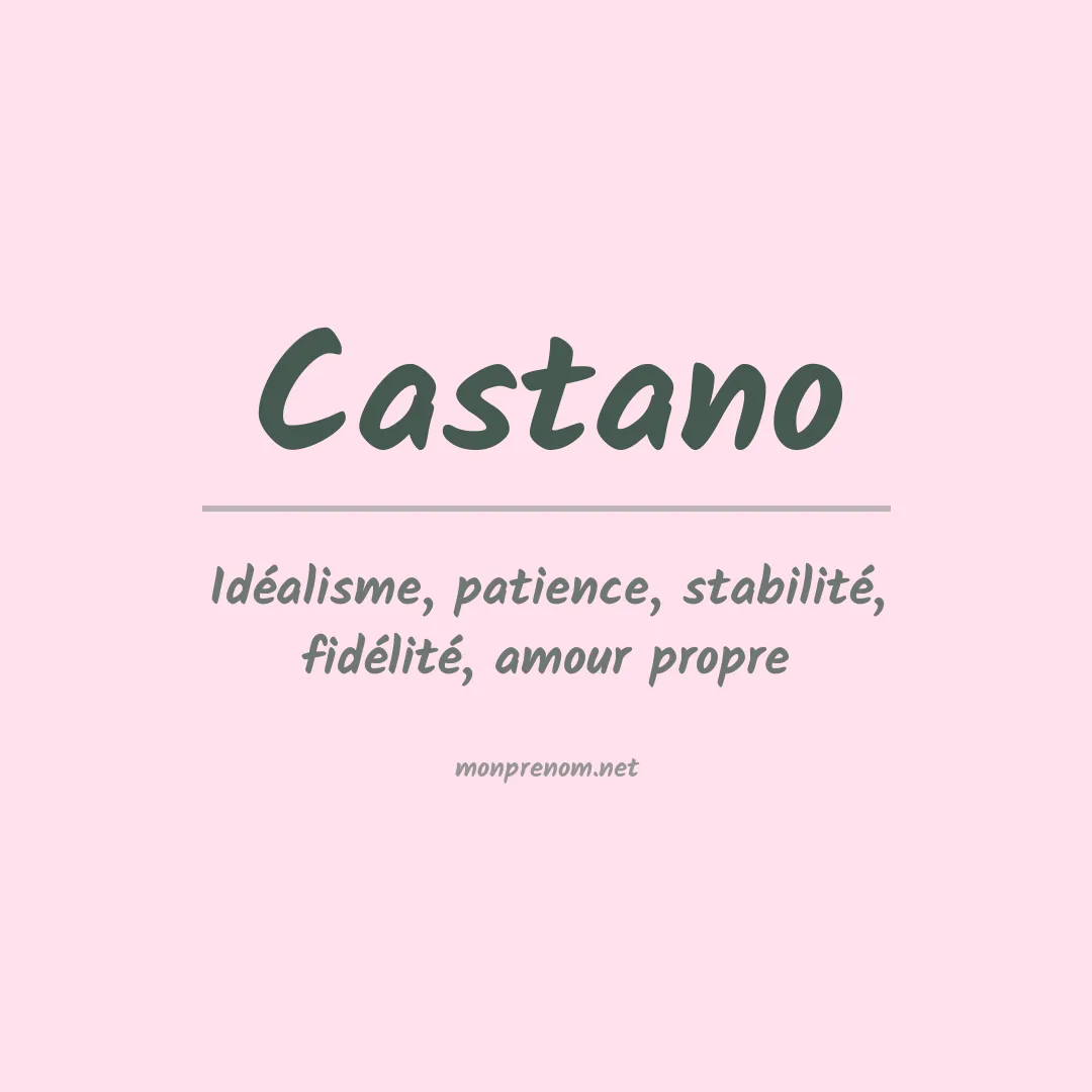 Signification du Prénom Castano