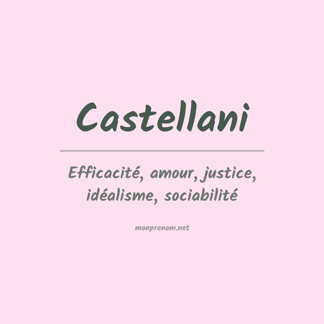 Signification du Prénom Castellani Signification du Prénom Castellani