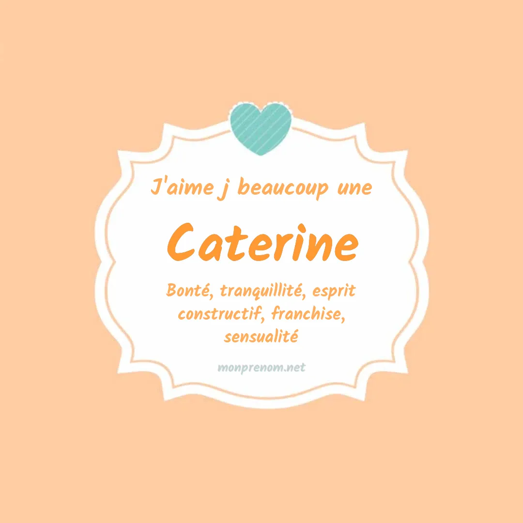 j'aime beaucoup Caterine