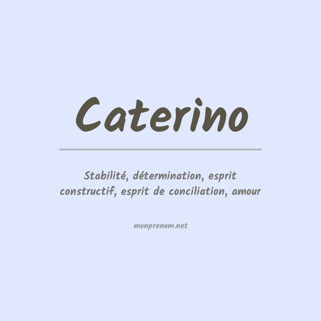Signification du Prénom Caterino