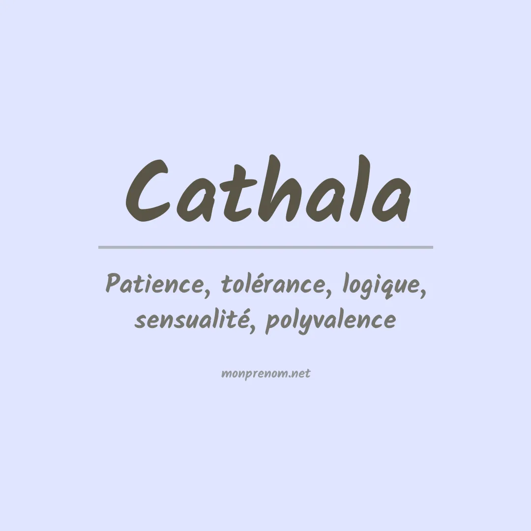 Signification du Prénom Cathala Signification du Prénom Cathala