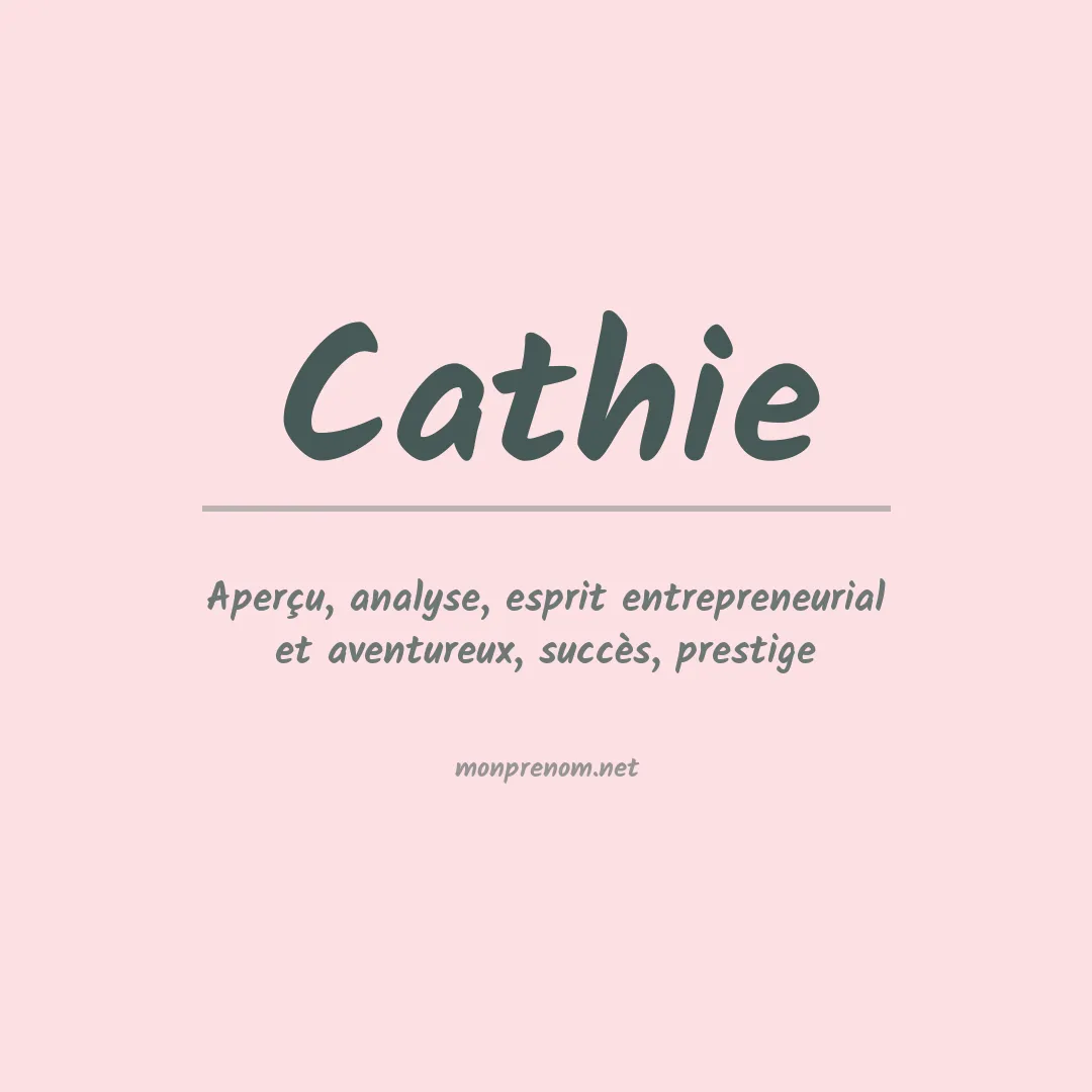 Signification du Prénom Cathie Signification du Prénom Cathie