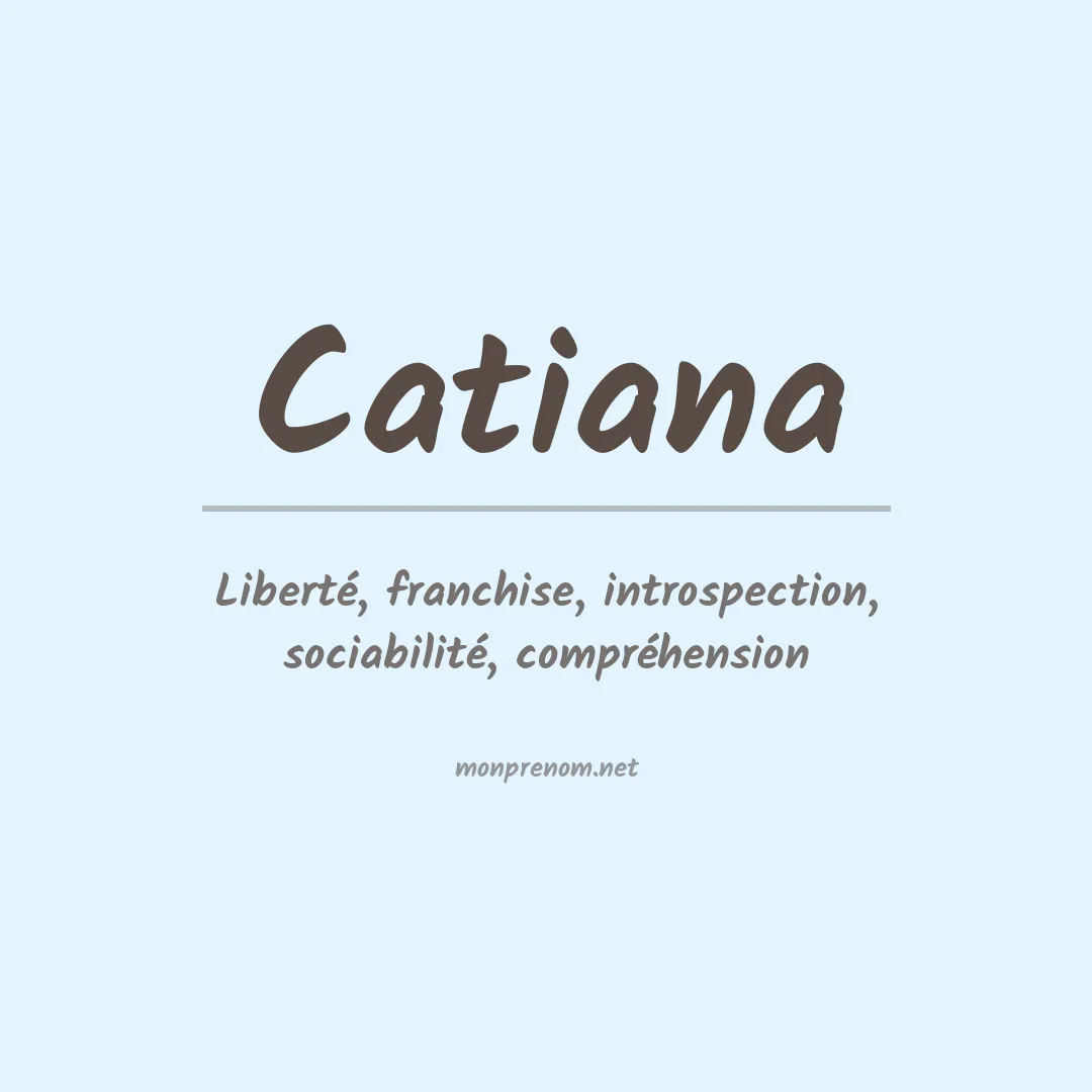 Signification du Prénom Catiana Signification du Prénom Catiana