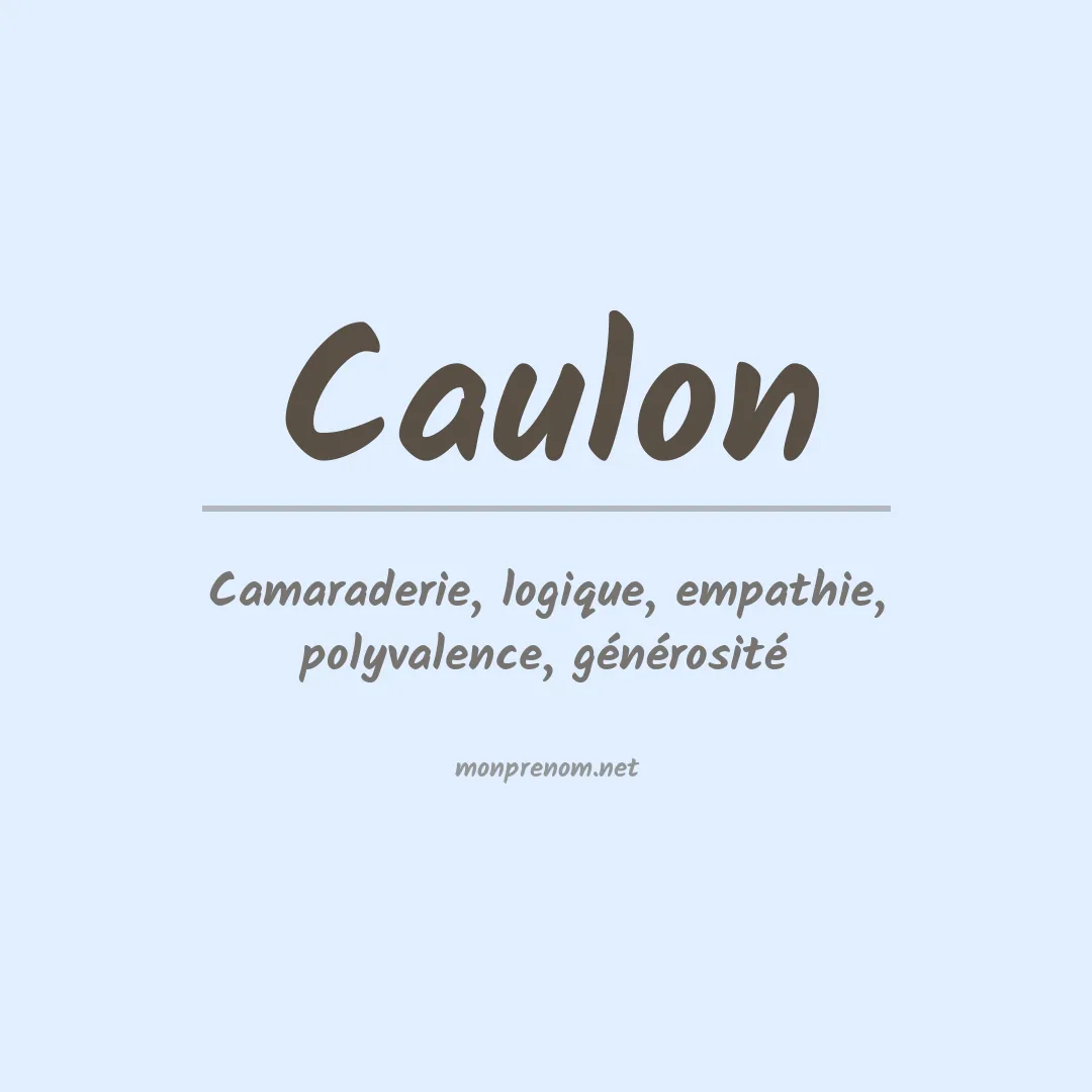 Signification du Prénom Caulon