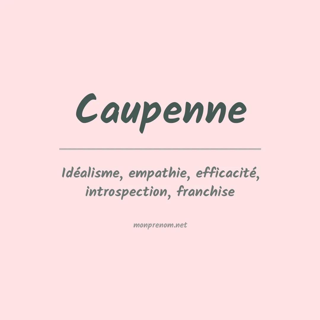 Signification du Prénom Caupenne Signification du Prénom Caupenne