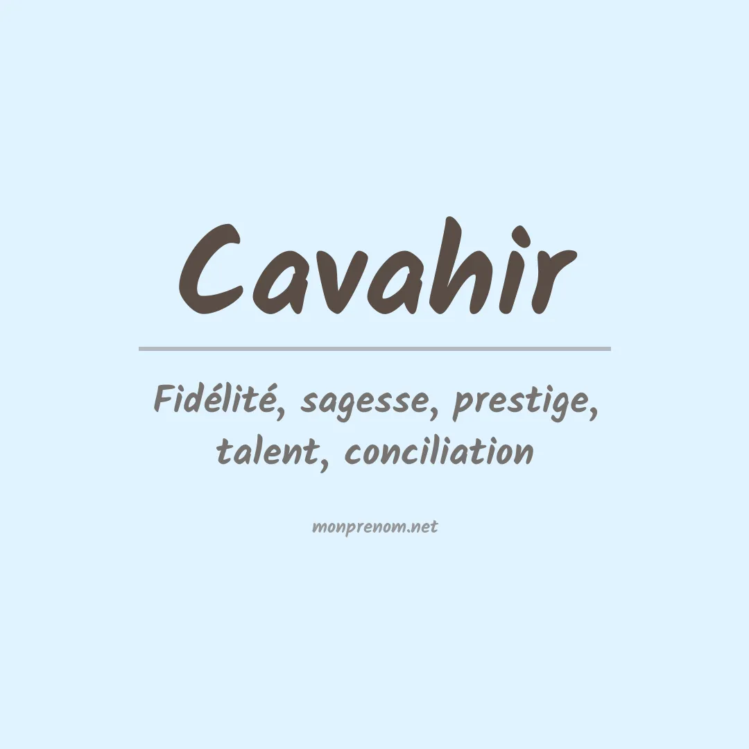 Signification du Prénom Cavahir Signification du Prénom Cavahir