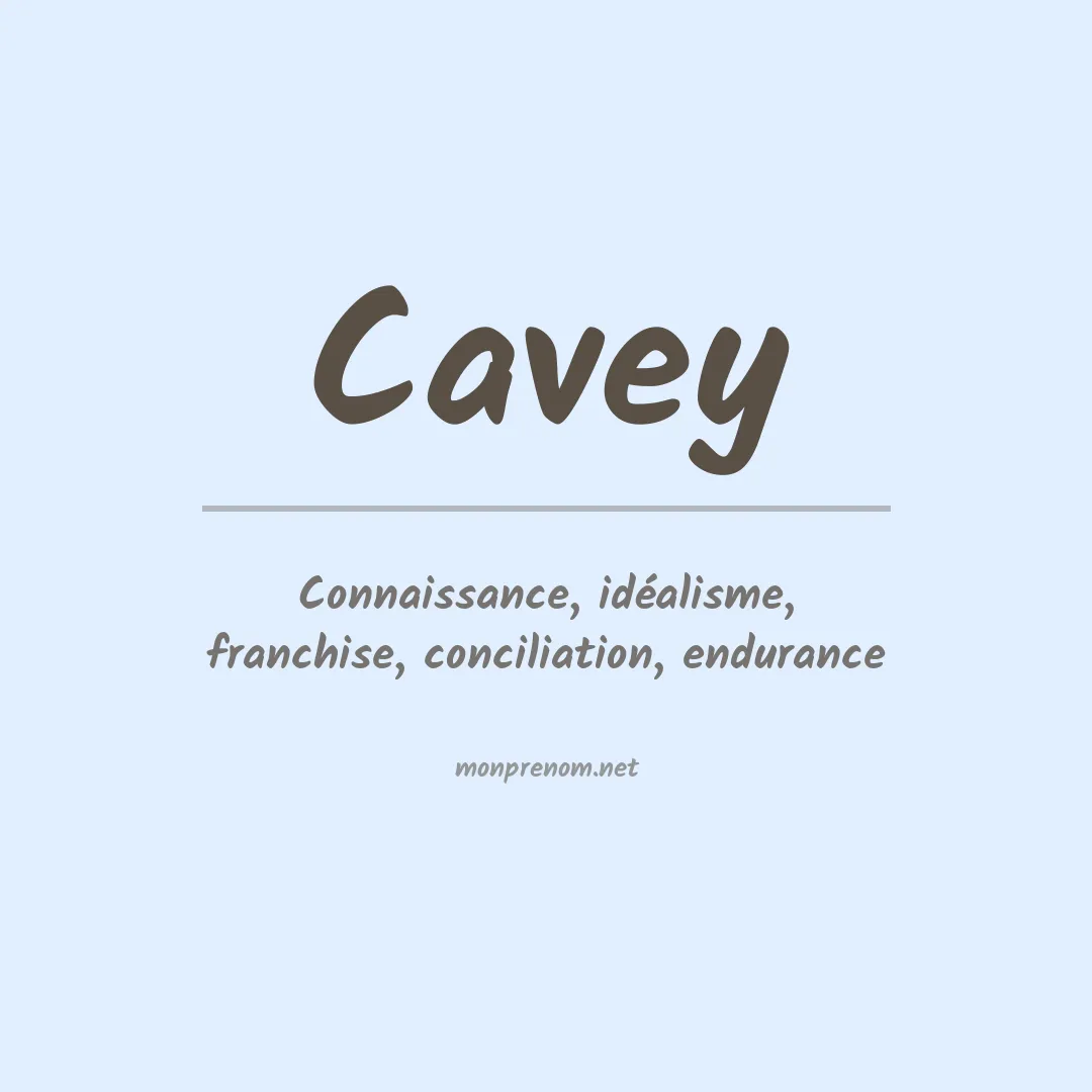 Signification du Prénom Cavey